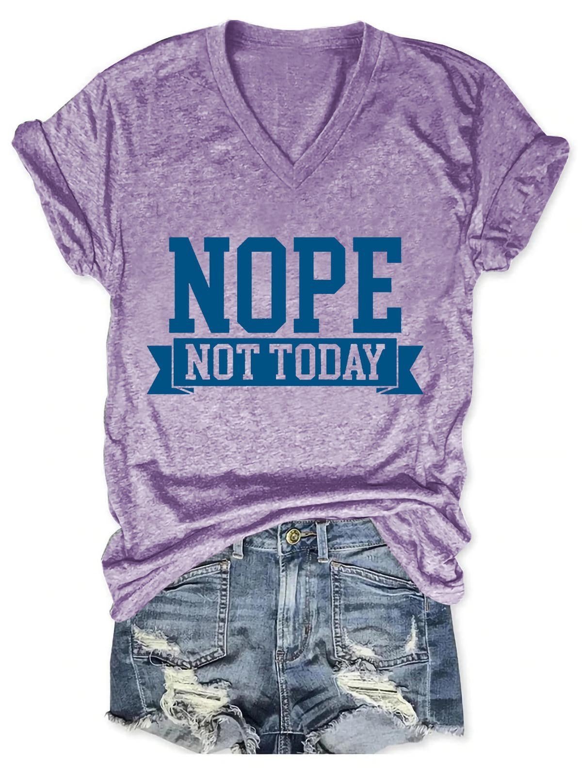 Women's Nope Not Todat V-Neck T-Shirt - Outlets Forever