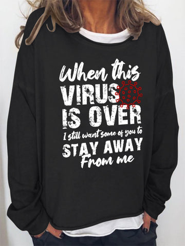 Women When This Virus Is Over I Still Want Some People To Stay Away From Me Long Sleeve Top