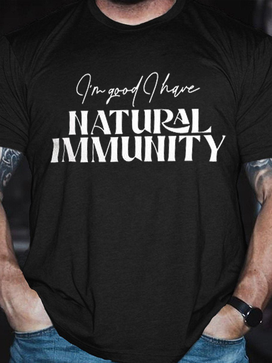 Men's I'm Good I Have Natural Immunity T-shirt - Outlets Forever