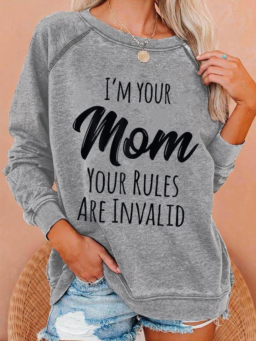 Women I'm Your Mom Your Rules Are Invalid Funny Long Sleeve Top - Outlets Forever