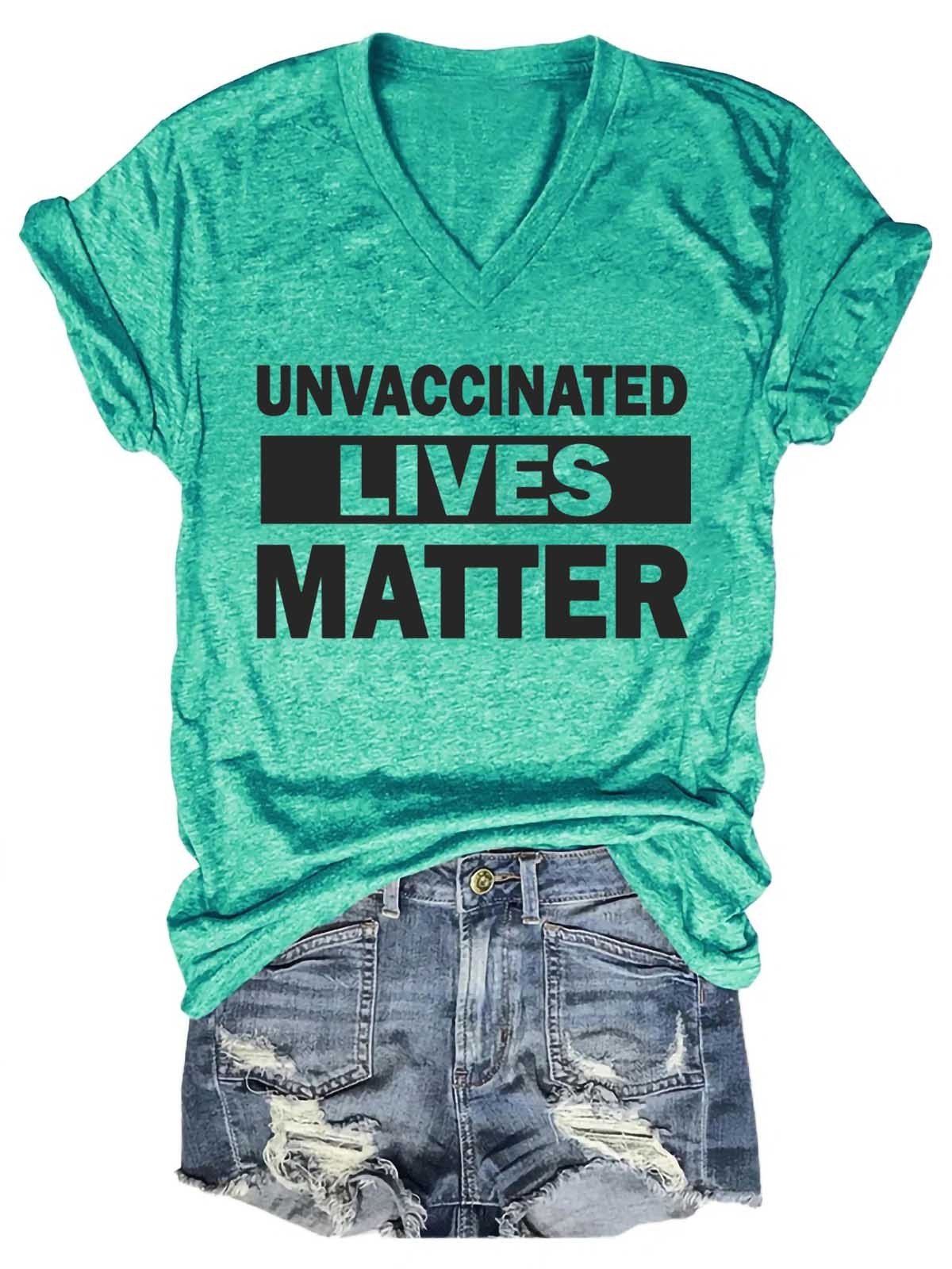 Women's Unvaccinated Lives Matter V-Neck T-Shirt - Outlets Forever