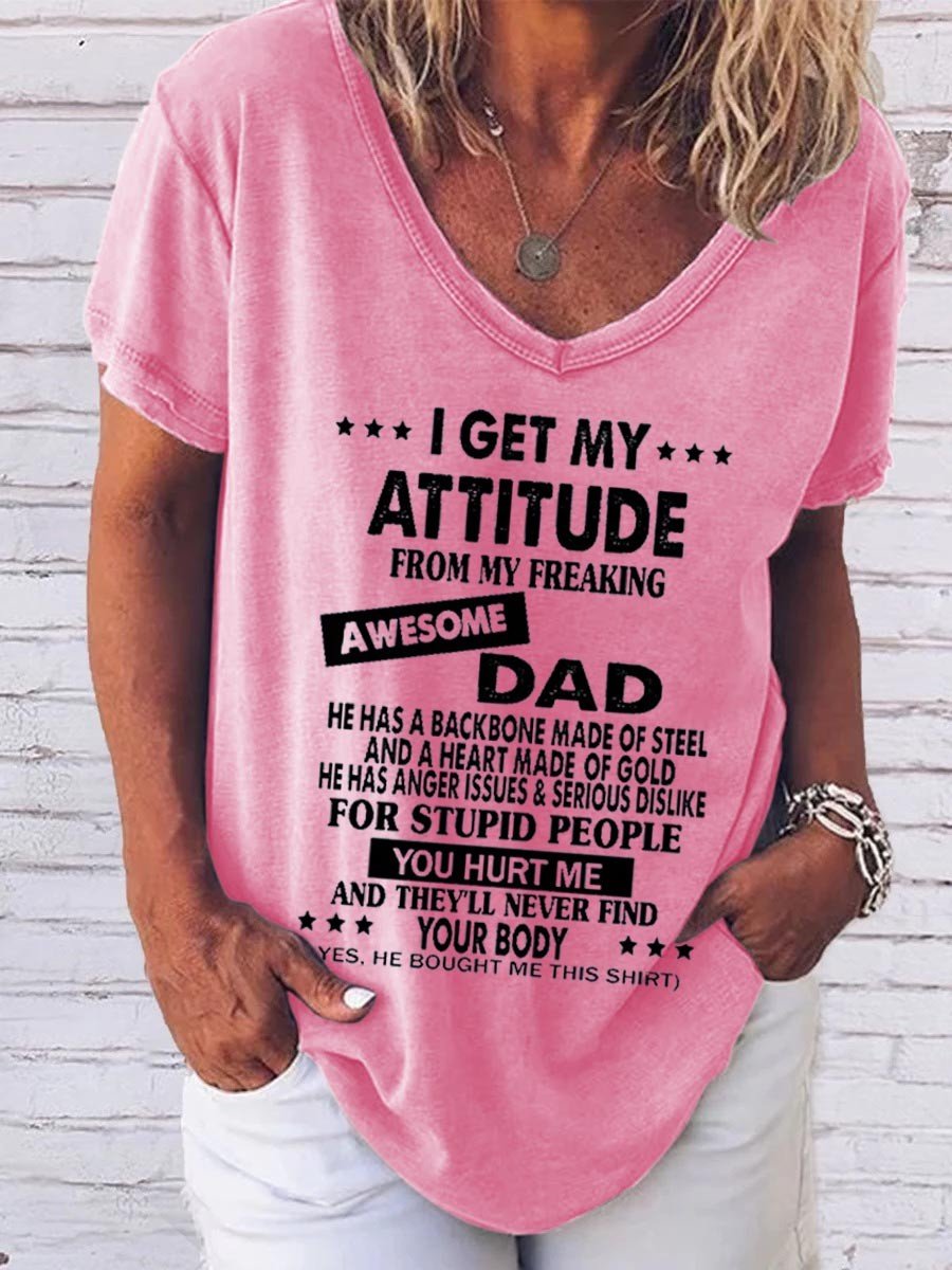 Women I Get My Attitude From My Freaking Awesome Dad Tee - Outlets Forever