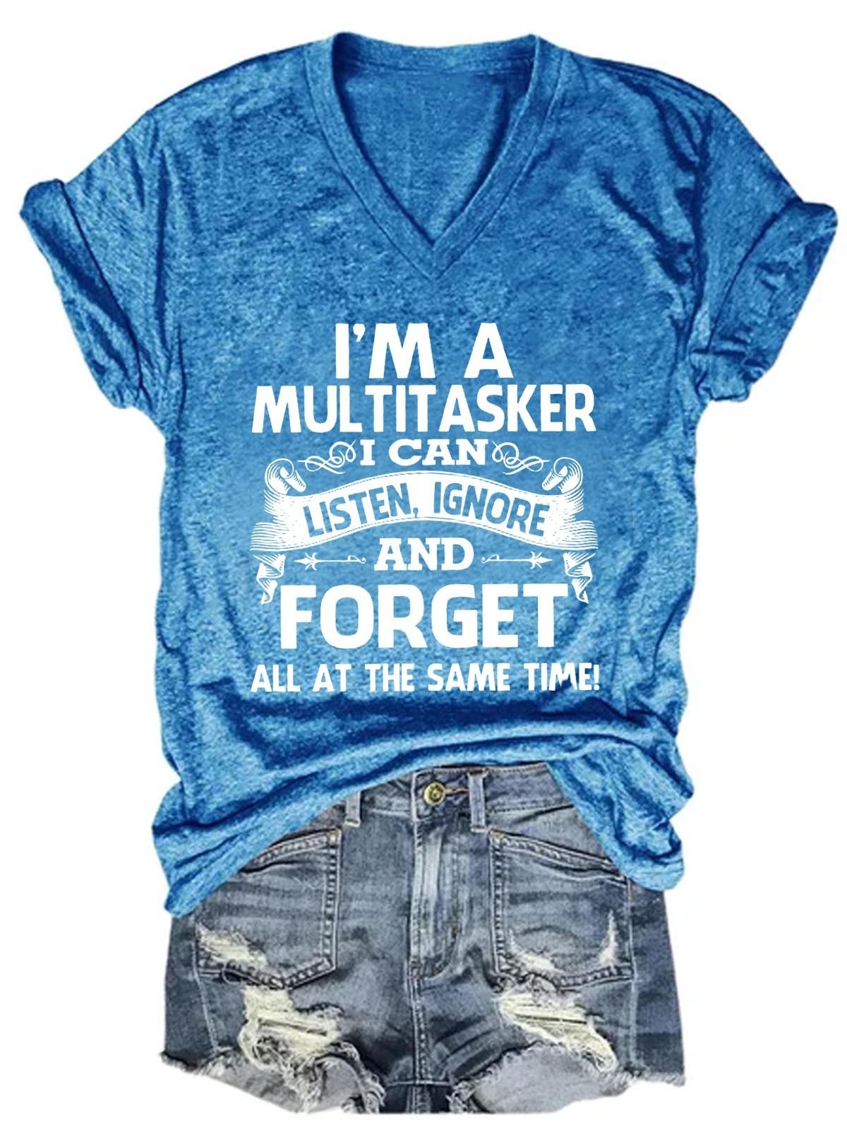 Women's I'm A Multitasker I Can Listen Ignore And Forget Funny V-Neck T-Shirt - Outlets Forever