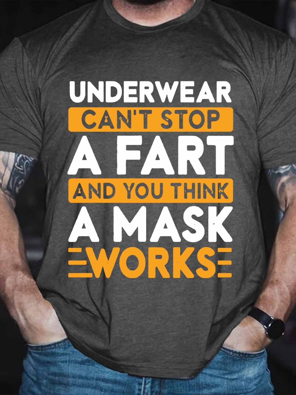 Men's Funny Coivd Underwear Can’t Stop A Fart And You Think A Mask Works T-Shirt - Outlets Forever