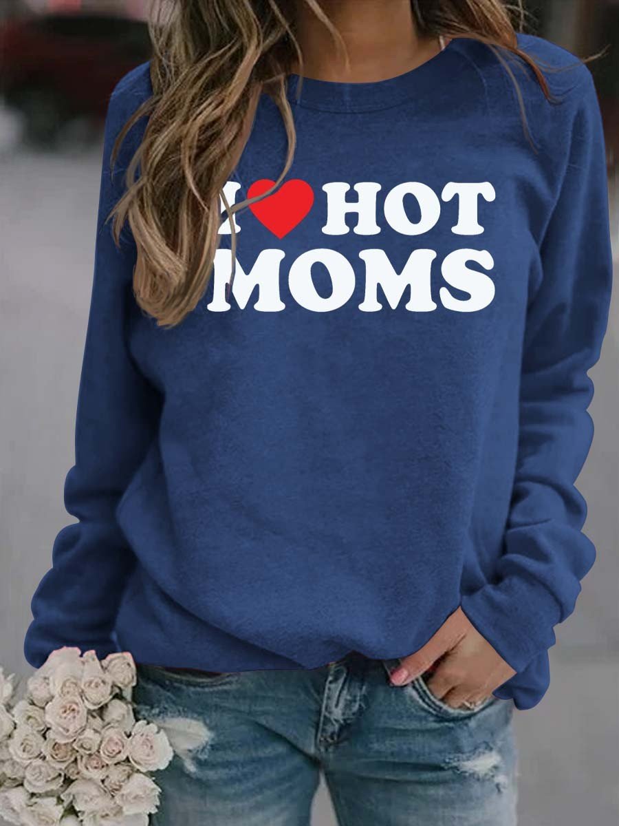 Women's I Love Hot Moms Sweatshirt - Outlets Forever