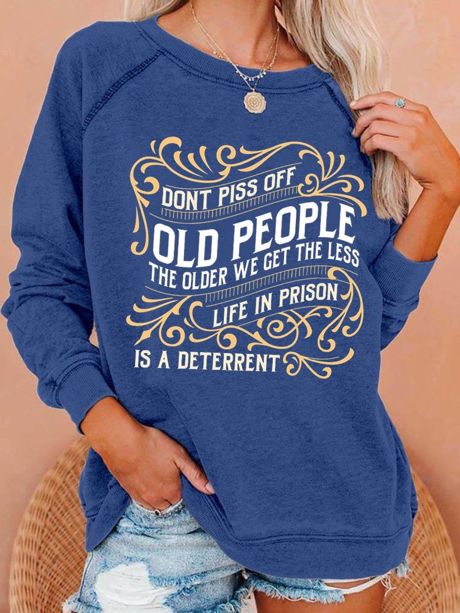 Women's Don't Piss Off Old People  Funny  Long Sleeves Sweatshirt - Outlets Forever