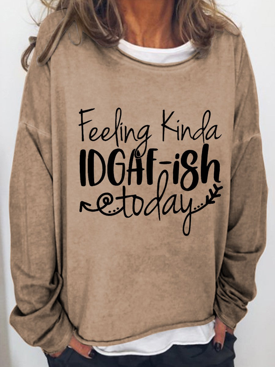 Women Feeling IDGAF-ish Today Funny Long Sleeve Top - Outlets Forever