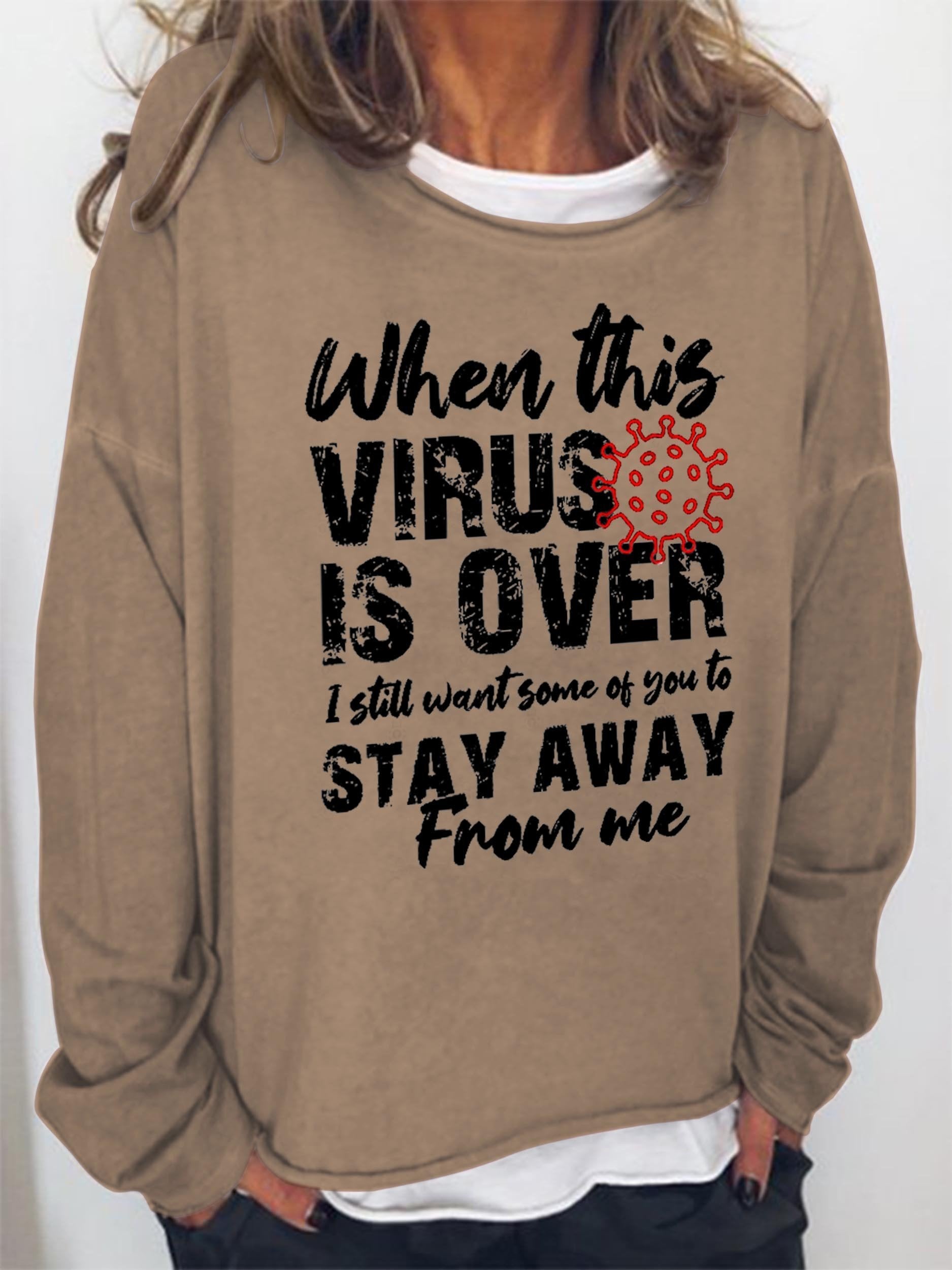 Women When This Virus Is Over I Still Want Some People To Stay Away From Me Long Sleeve Top - Outlets Forever