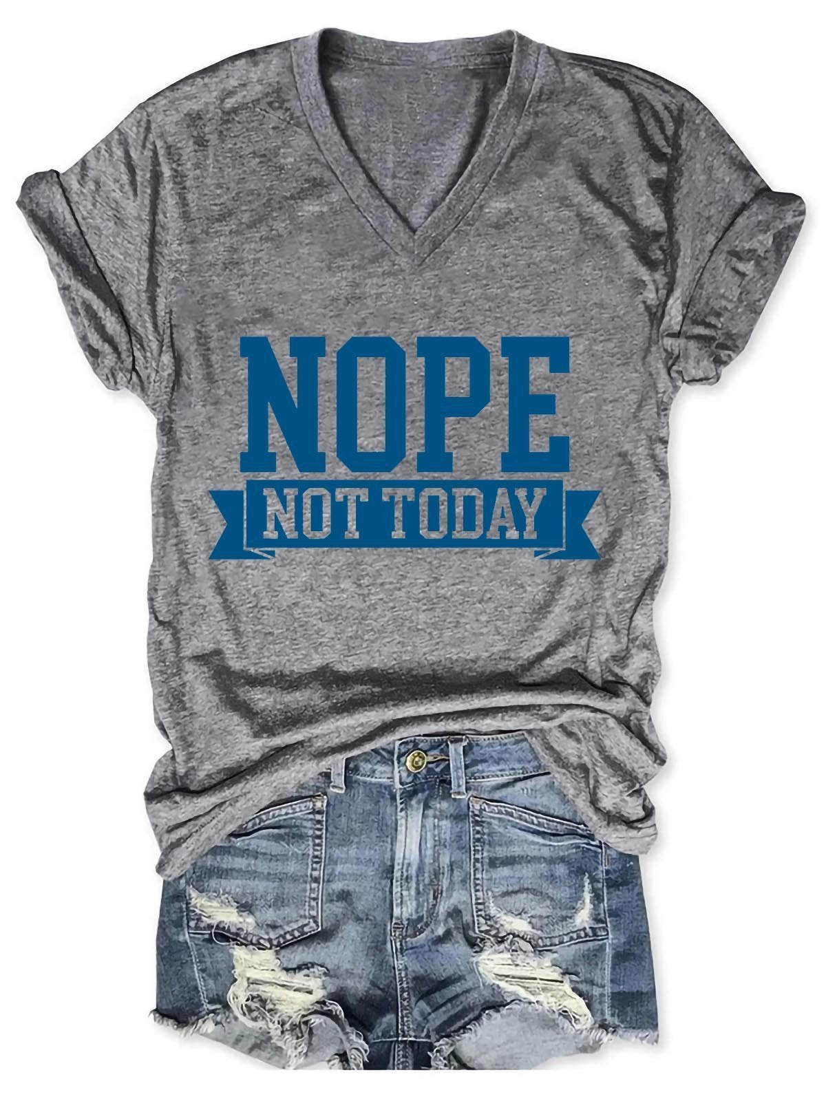 Women's Nope Not Todat V-Neck T-Shirt - Outlets Forever