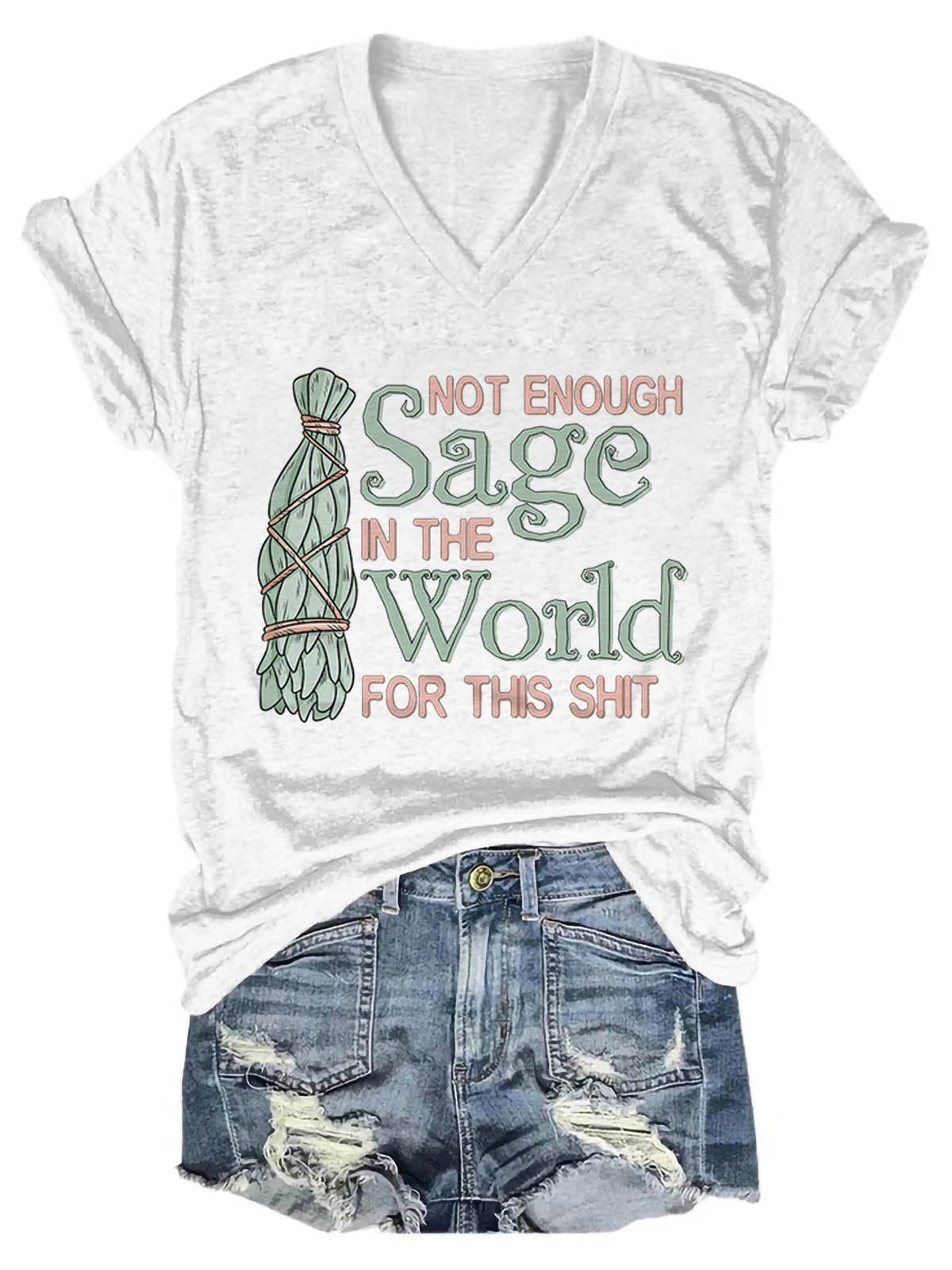 Women's Not Enough Sage In The World V-Neck T-Shirt - Outlets Forever
