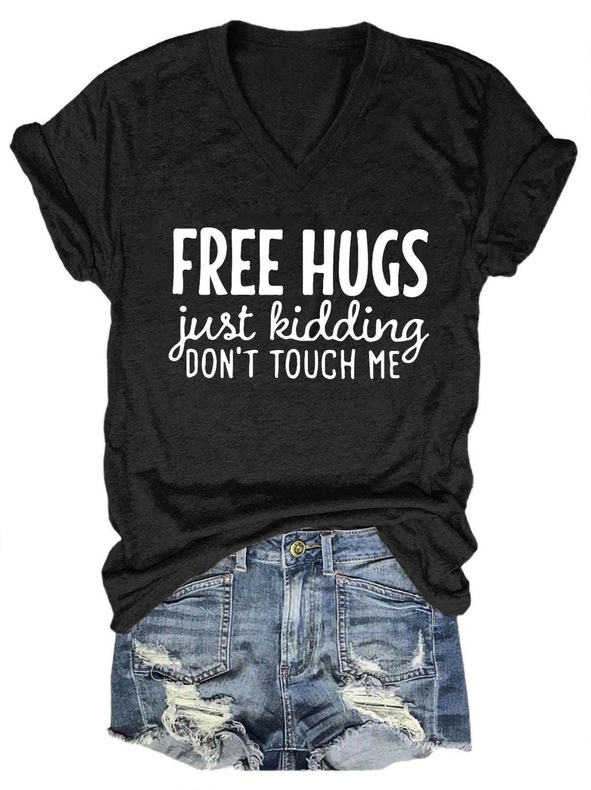 Free Hugs Just Kidding Don't Touch Me Women's V-Neck T-Shirt - Outlets Forever