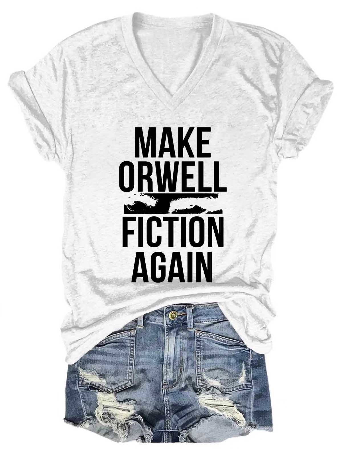 Women's Make Orwell Fiction Again V-Neck T-Shirt - Outlets Forever