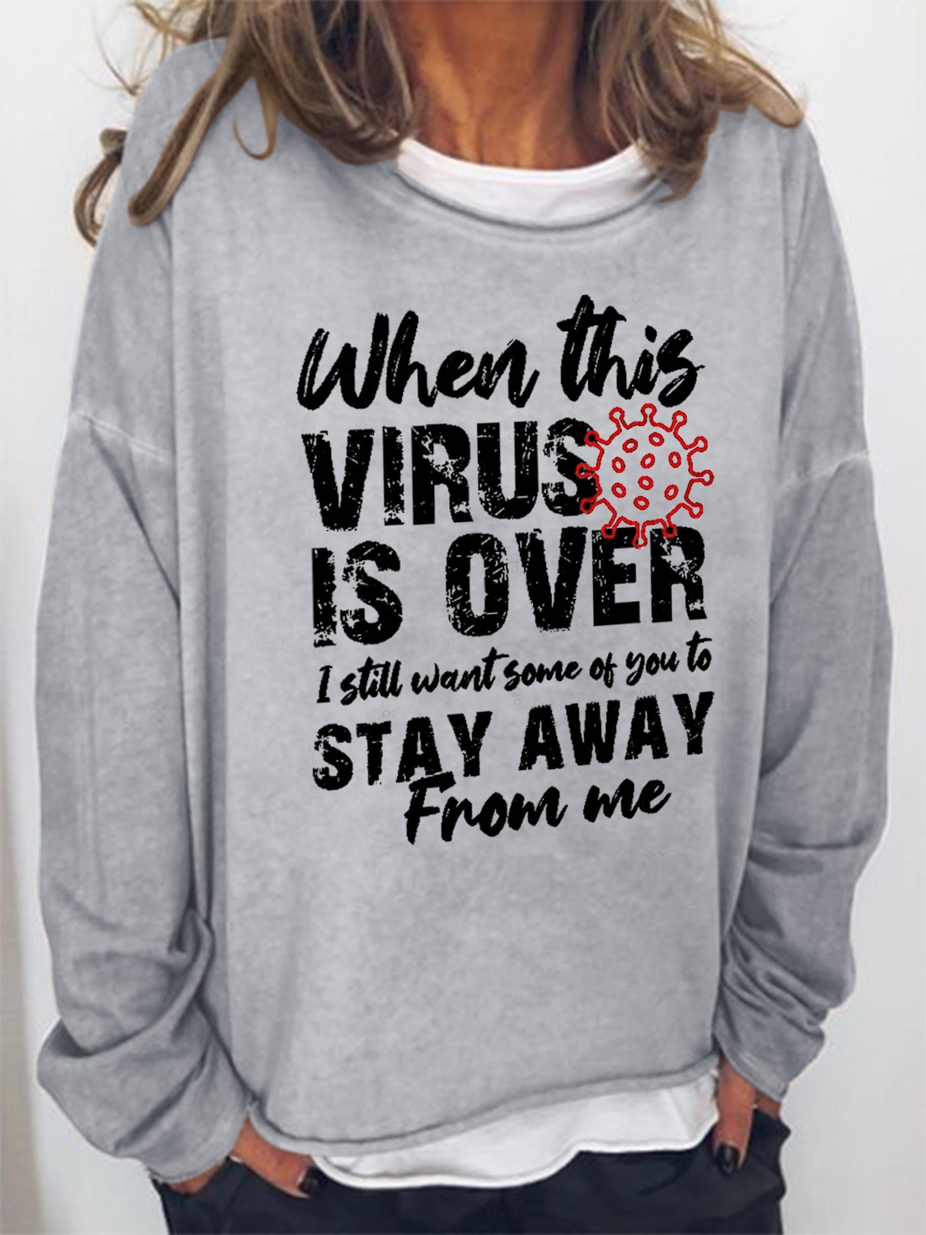 Women When This Virus Is Over I Still Want Some People To Stay Away From Me Long Sleeve Top - Outlets Forever