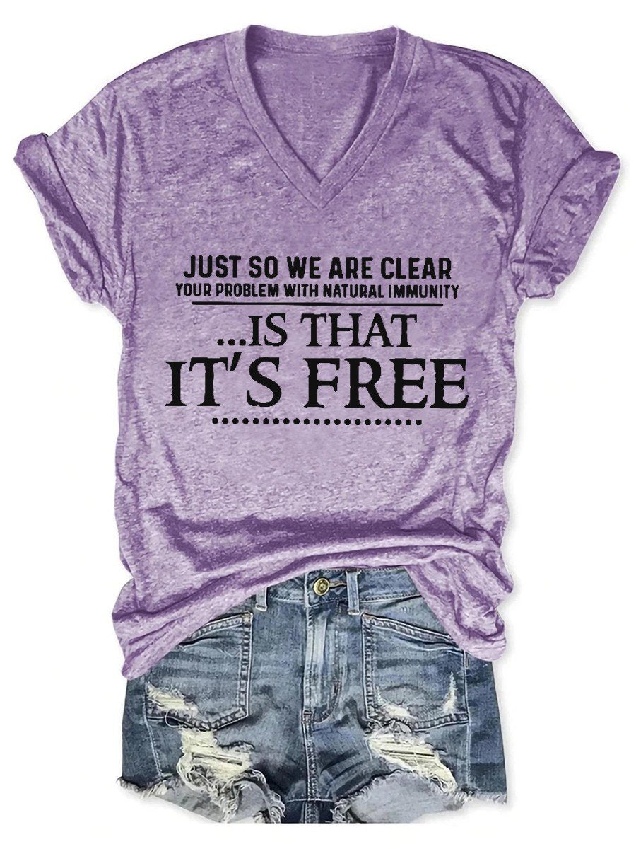 Women's Just So We Are Clear Is That It's Free V-neck T-shirt - Outlets Forever