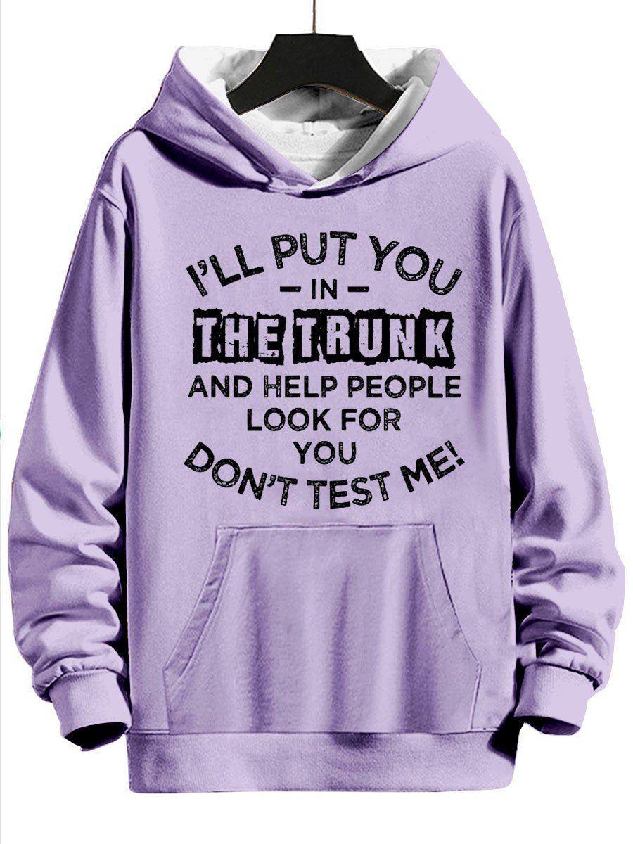 Women's I'll Put You In The Trunk And Help People Look For You Don't Test Me Sweatshirt Hoodie - Outlets Forever