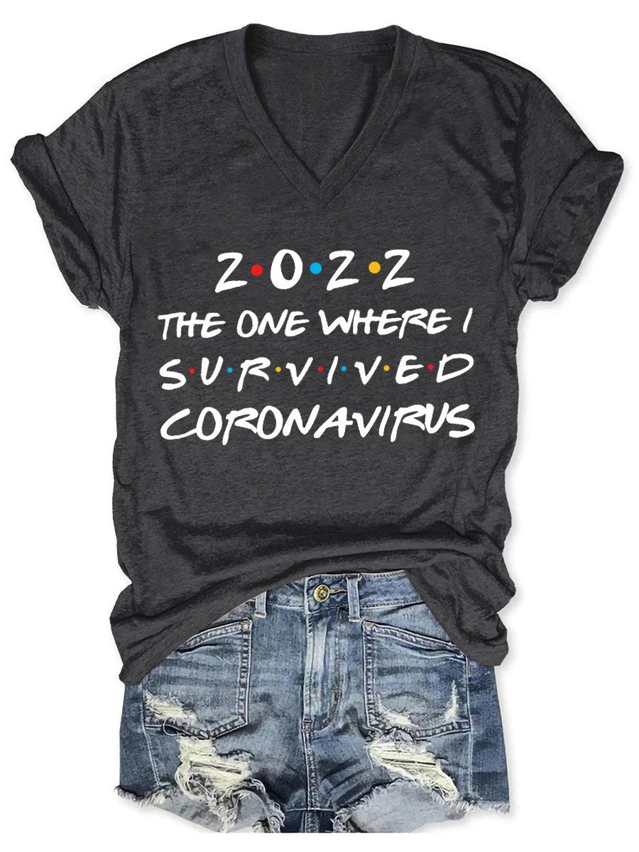 Women's 2022 The One Where I Survived Corona Virus  Funny V-Neck T-shirt - Outlets Forever