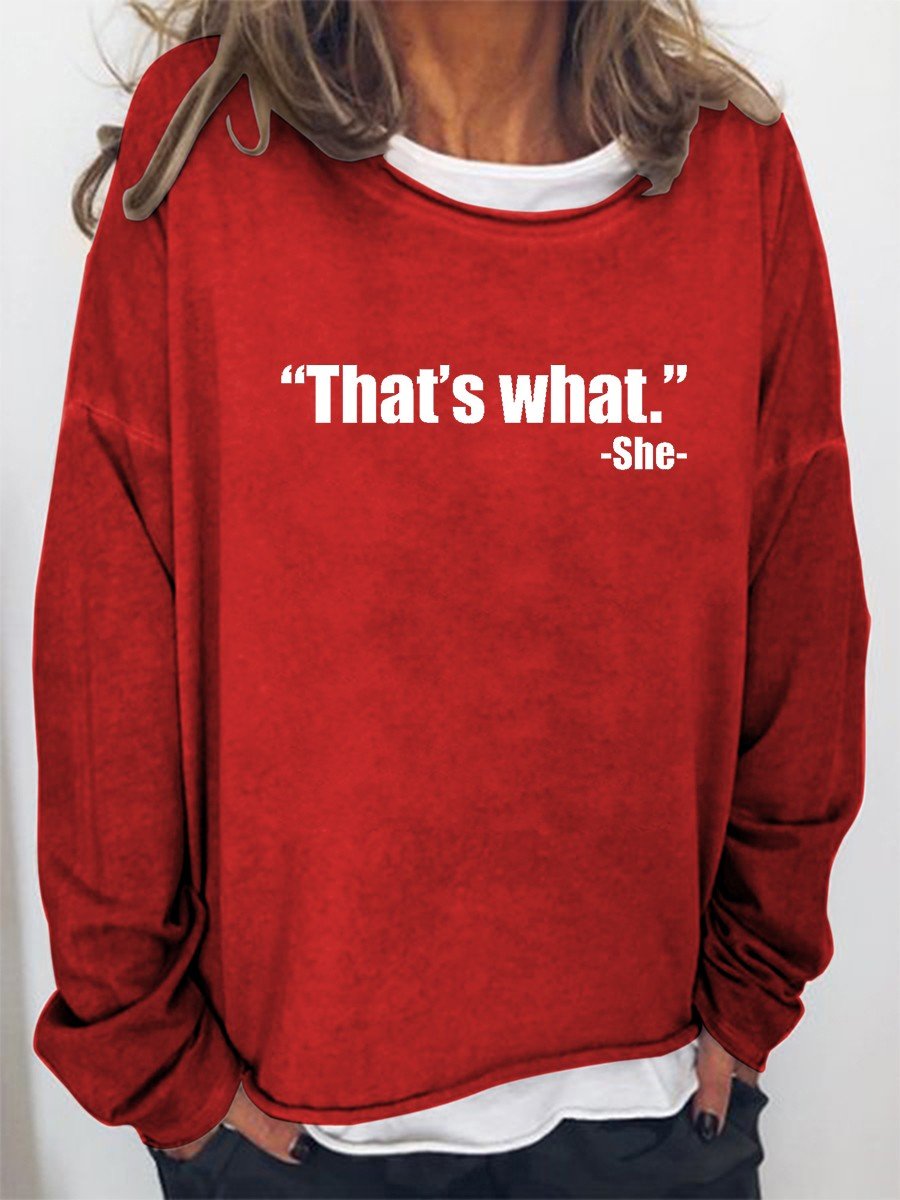 Women That's What She Funny Long Sleeve Top - Outlets Forever