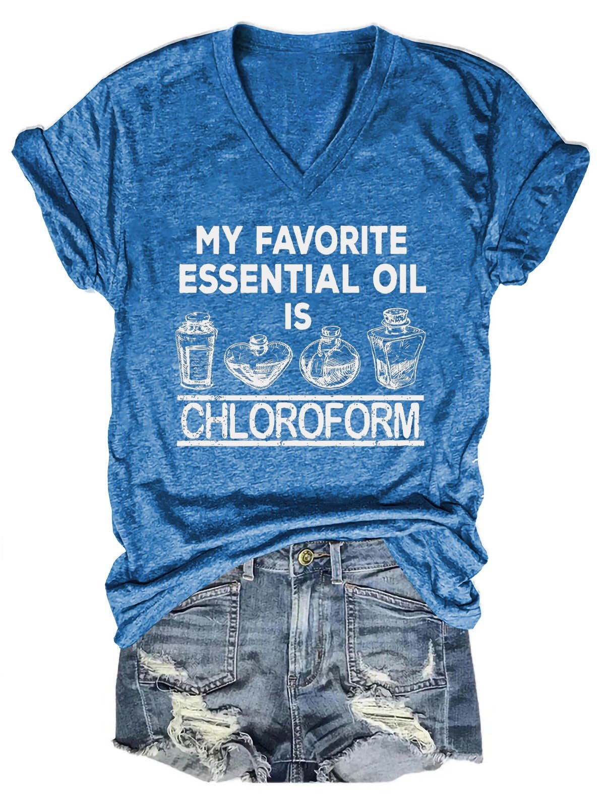 Women's My Favorite Essential Oil Is Chloroform V-Neck T-Shirt - Outlets Forever