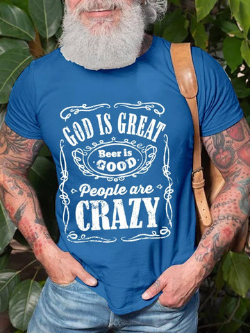 God Is Great Beer Is Good And  People Are Crazy Cotton Women & Men T-shirt