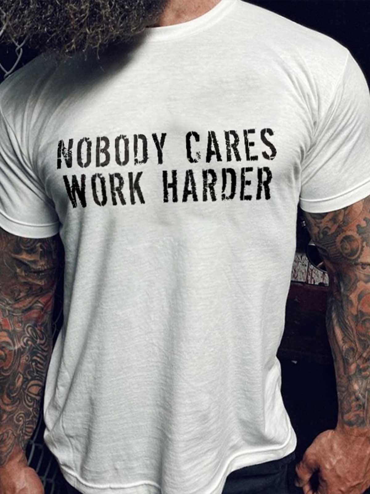 Men's Nobody Cares Work Harder T-Shirt - Outlets Forever