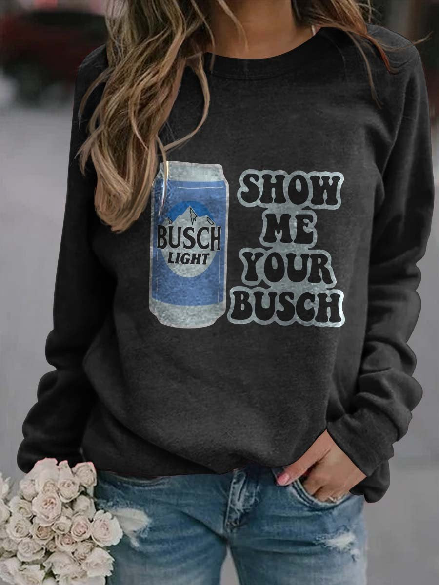 Women's Show Me Your Busch Sweatshirt - Outlets Forever