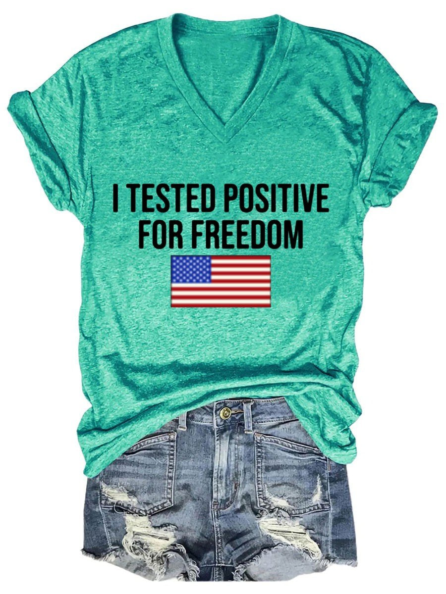 Women I Tested Positive For Freedom V-Neck T-shirt - Outlets Forever