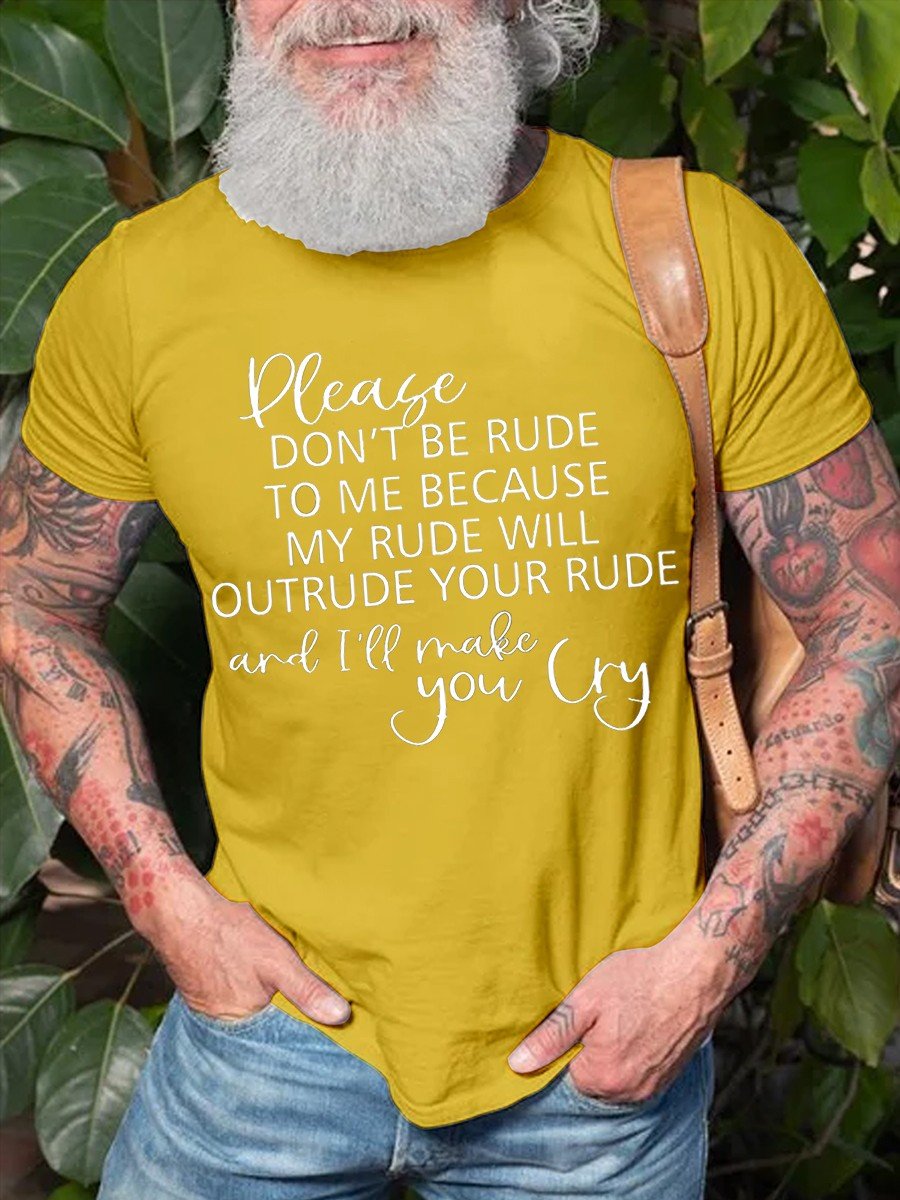 Men's Please Don't Be Rude To Me T-shirt - Outlets Forever