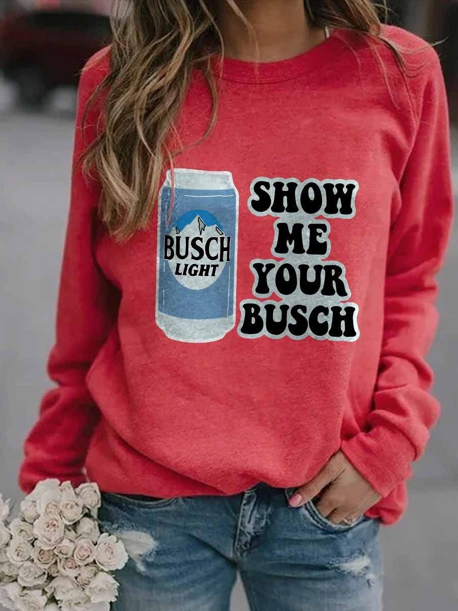 Women's Show Me Your Busch Sweatshirt - Outlets Forever