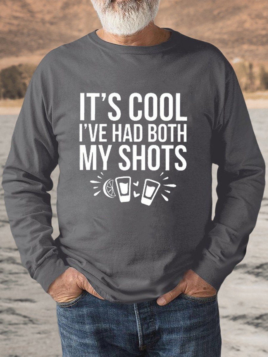 Men's It's Cool I've Had Both My Shots Sweatshirt - Outlets Forever