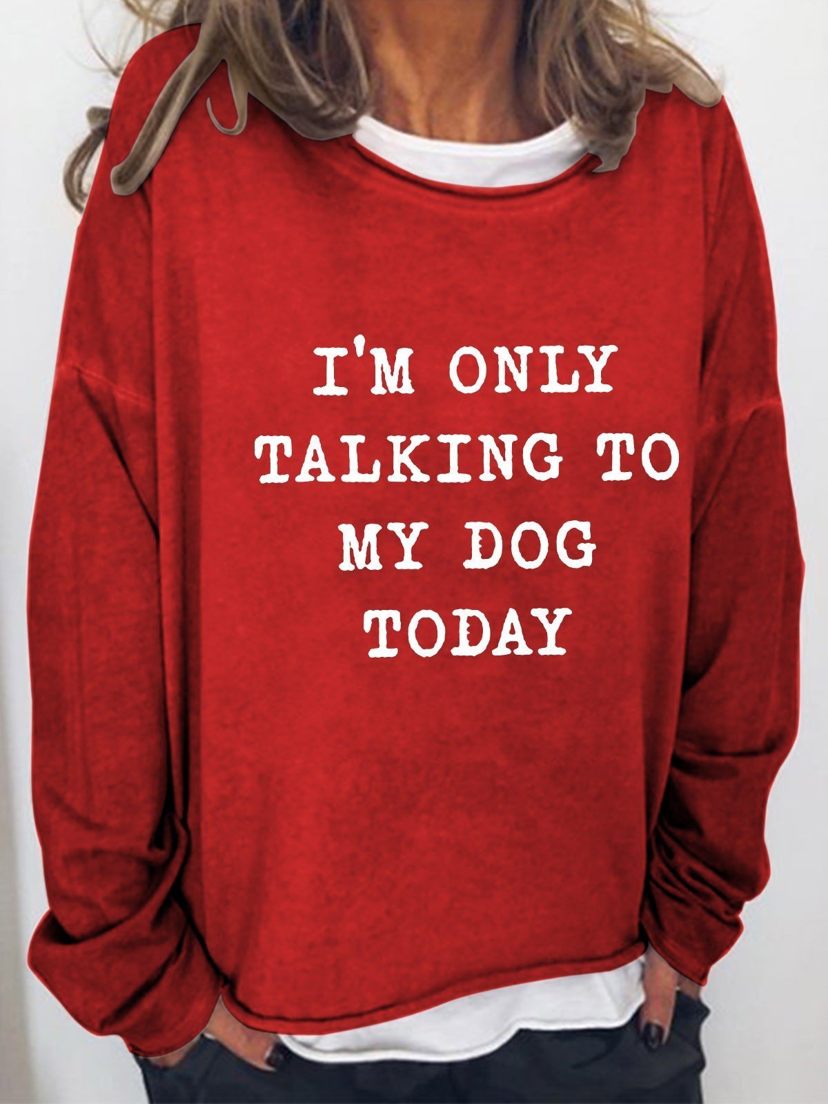 Women I'm Only Talking To My Dog Today Long Sleeve Top - Outlets Forever