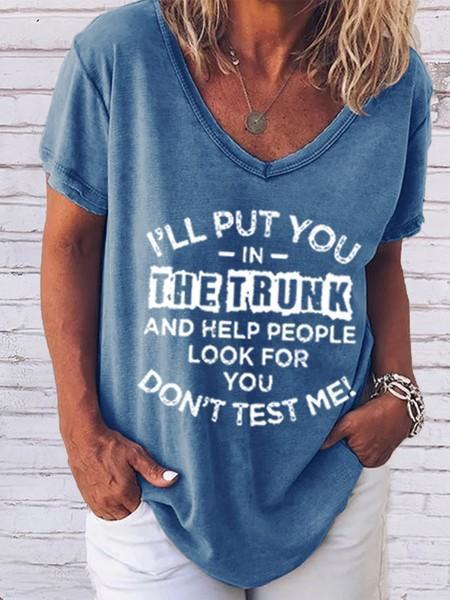 Women's I'll Put You In The Trunk And Help People Look For You Don't Test Me V-Neck T-Shirt - Outlets Forever