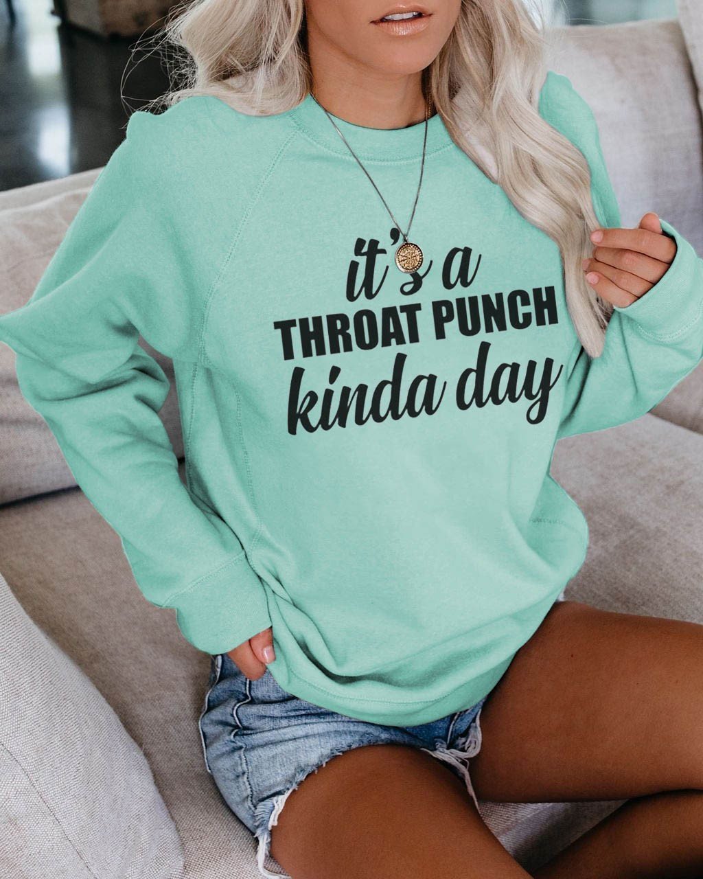 Women's It's A Throat Punch Kinda Day Sweatshirt - Outlets Forever