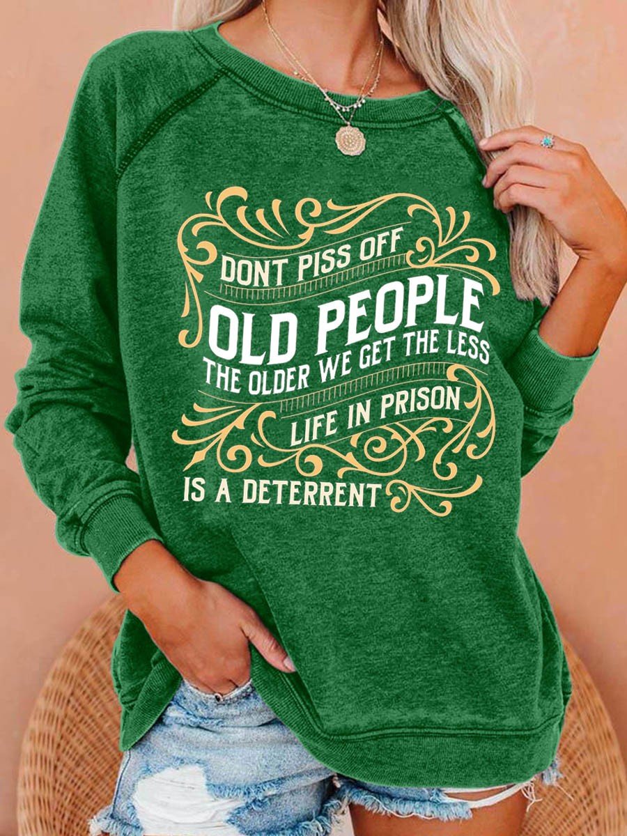 Women's Don't Piss Off Old People  Funny  Long Sleeves Sweatshirt - Outlets Forever