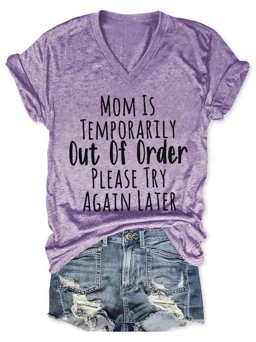 Women's Mom Is Temporarily Out Of Order please Try Again Later V-neck T-shirt - Outlets Forever