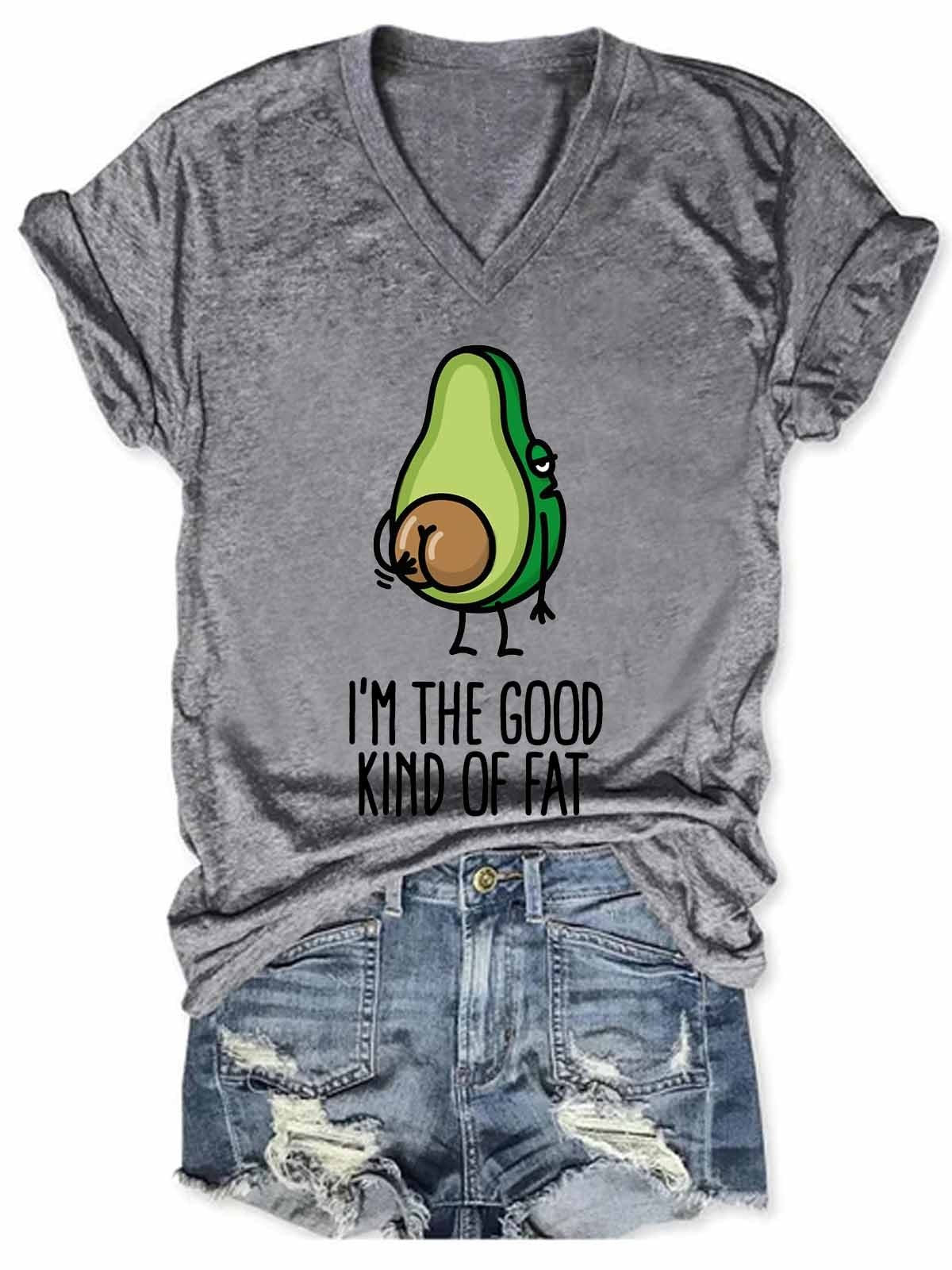 Women's Funny Avocado Butt I'm The Good Kind Of Fat  V-Neck T-Shirt - Outlets Forever