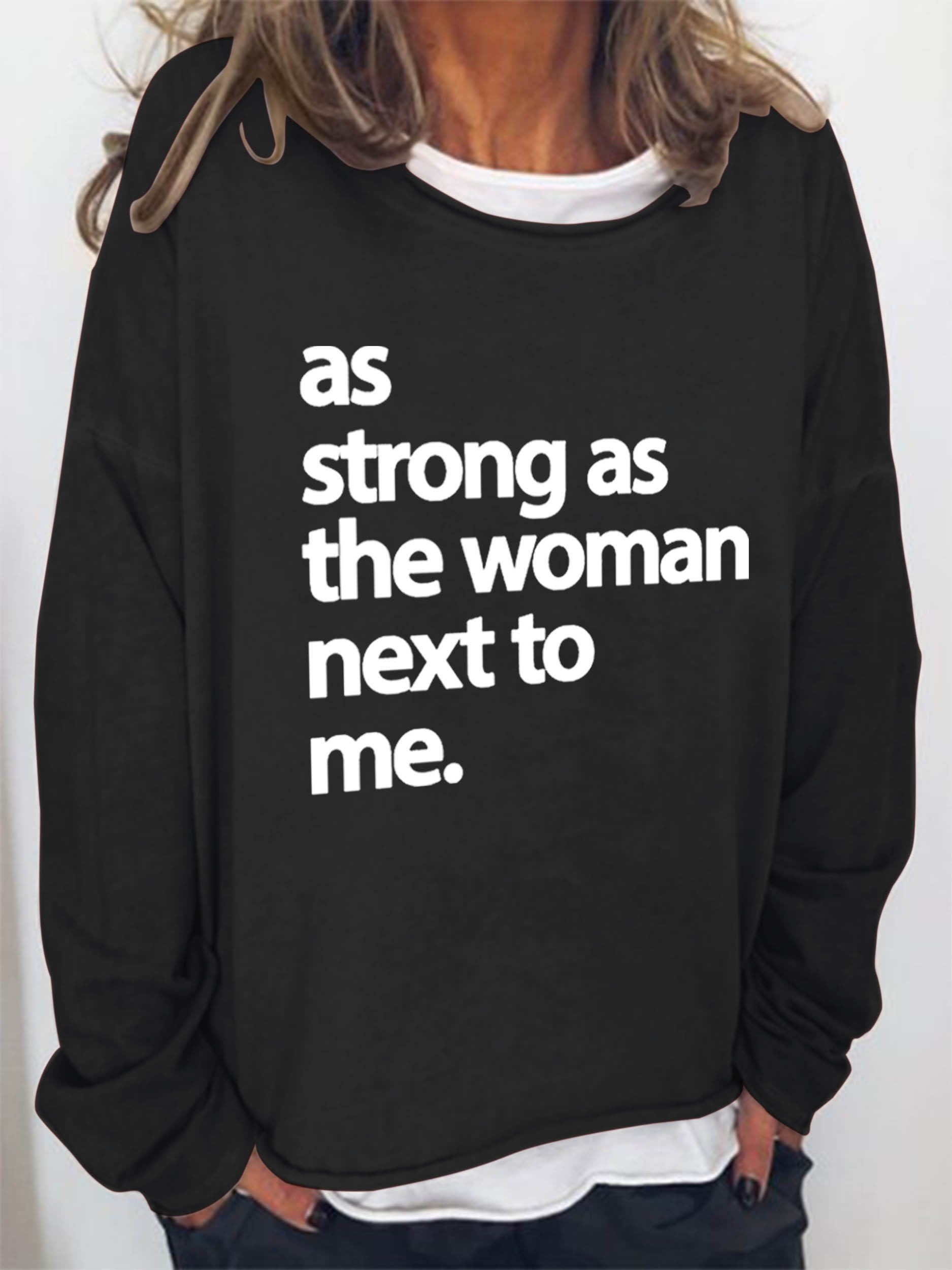 Women As Strong As The Woman Next To Me Long Sleeve Top - Outlets Forever