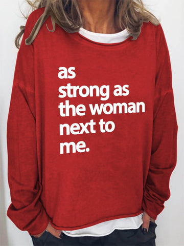 Women As Strong As The Woman Next To Me Long Sleeve Top