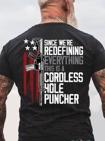 Men's Since We Are Redefining Everything This Is A Cordless Hole Puncher T-Shirt