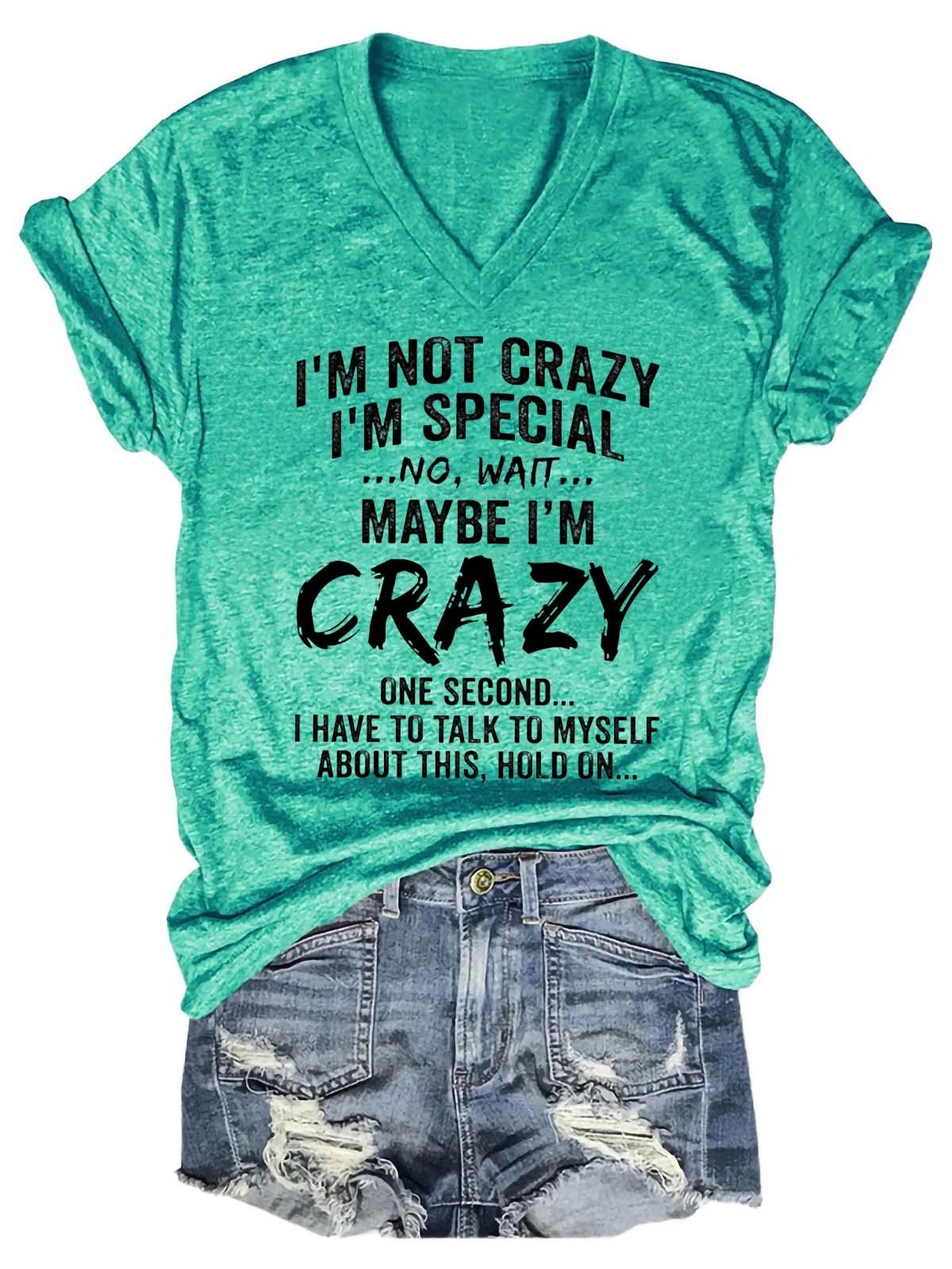 Women's I'm Not Crazy I'm Special V-Neck T-Shirt - Outlets Forever
