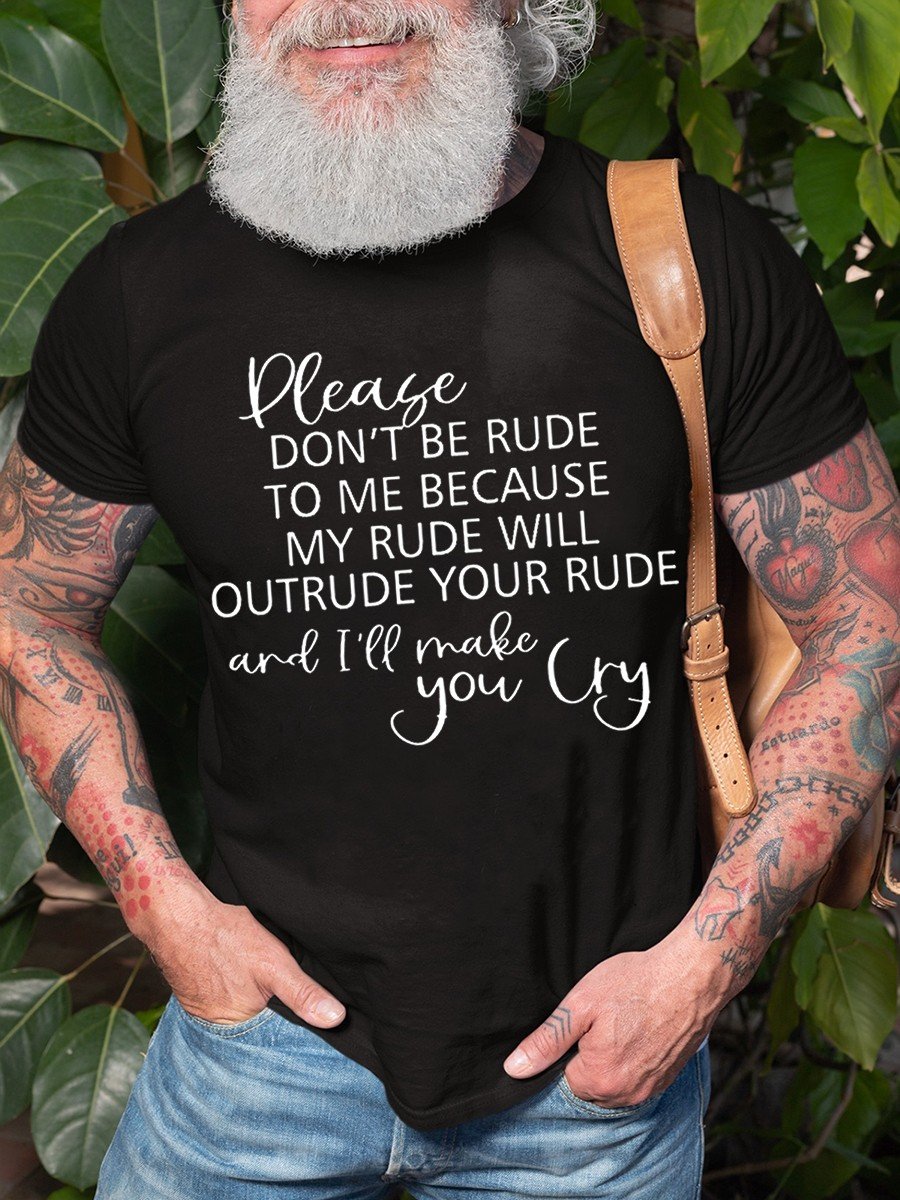Men's Please Don't Be Rude To Me T-shirt - Outlets Forever