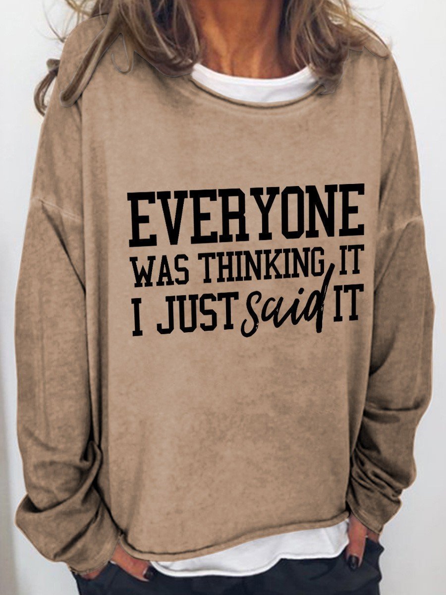 Women Everyone Was Thinking It I Just Said It Funny Long Sleeve Top - Outlets Forever