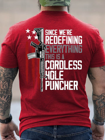 Men's Since We Are Redefining Everything This Is A Cordless Hole Puncher T-Shirt