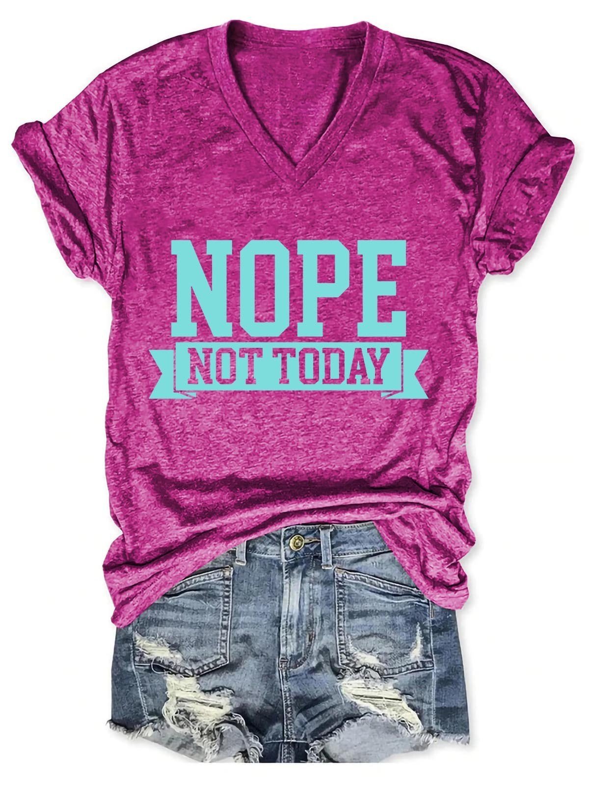 Women's Nope Not Todat V-Neck T-Shirt - Outlets Forever
