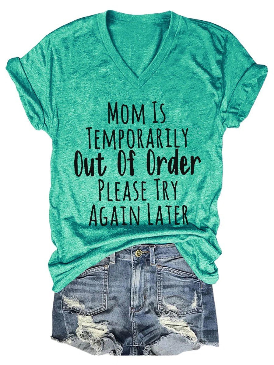 Women's Mom Is Temporarily Out Of Order please Try Again Later V-neck T-shirt - Outlets Forever