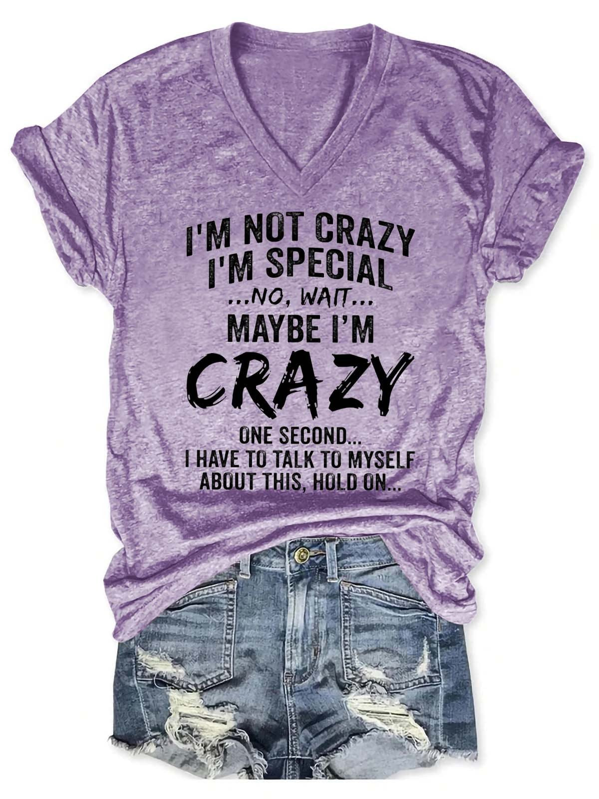 Women's I'm Not Crazy I'm Special V-Neck T-Shirt - Outlets Forever