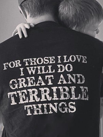 Men's For Those I Love I Will Do T-Shirt