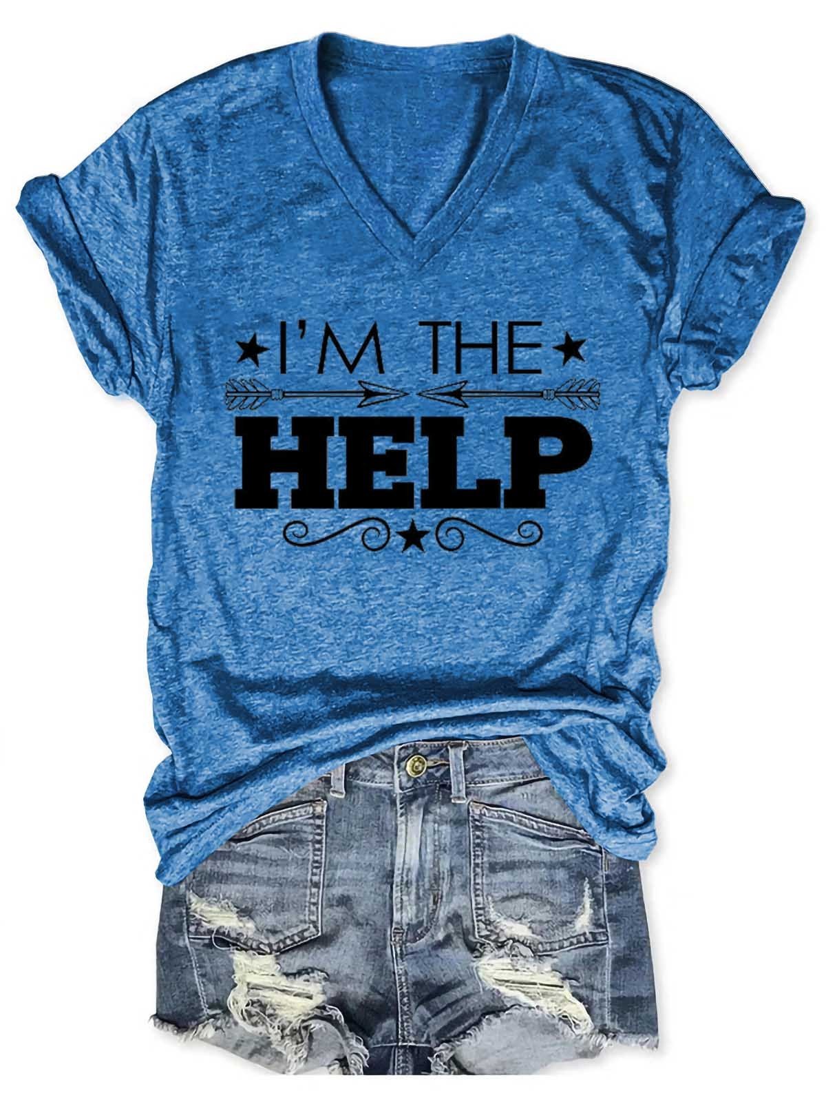 Women's I‘m The Help V-Neck T-Shirt - Outlets Forever