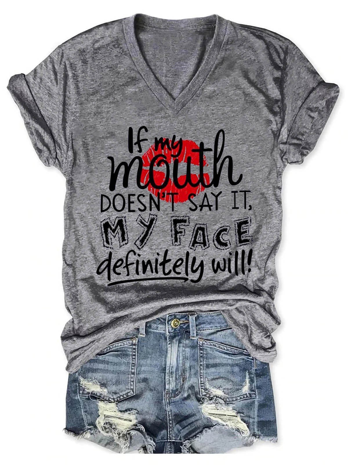 Women's If My Mouth Doesn't Say It My Face Definitely Will V-Neck T-Shirt - Outlets Forever