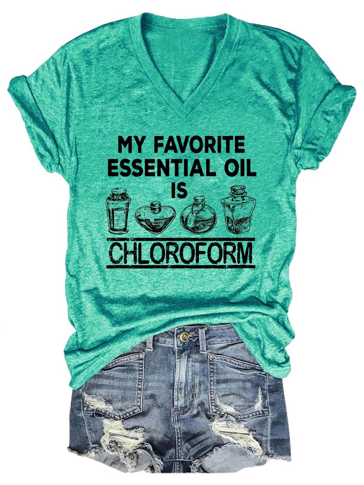Women's My Favorite Essential Oil Is Chloroform V-Neck T-Shirt - Outlets Forever