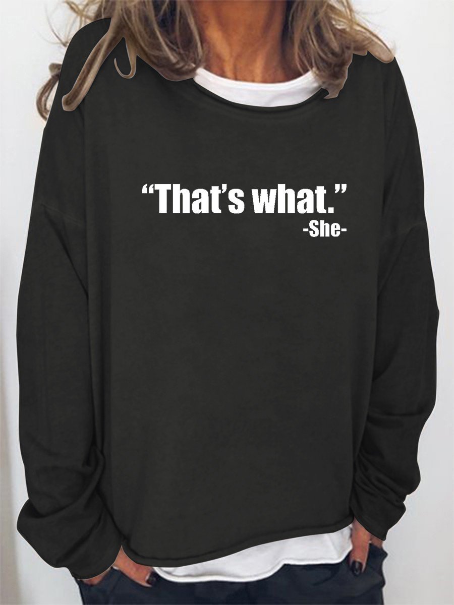 Women That's What She Funny Long Sleeve Top - Outlets Forever